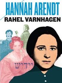 Envie de Li(v)re: Rahel Varnhagen, Hannah Arendt